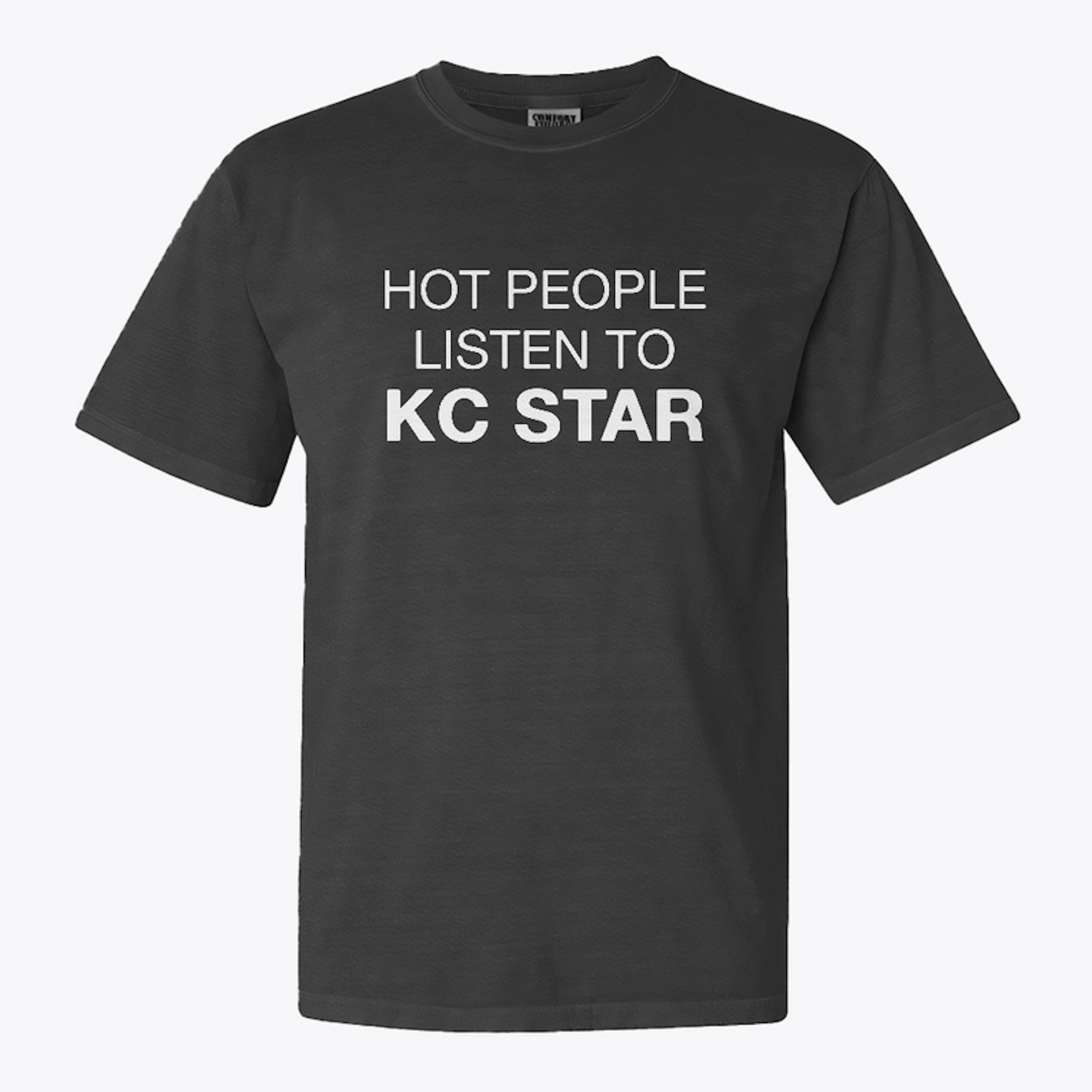 Hot People Listen to KC Star (White)